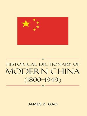 cover image of Historical Dictionary of Modern China (1800-1949)